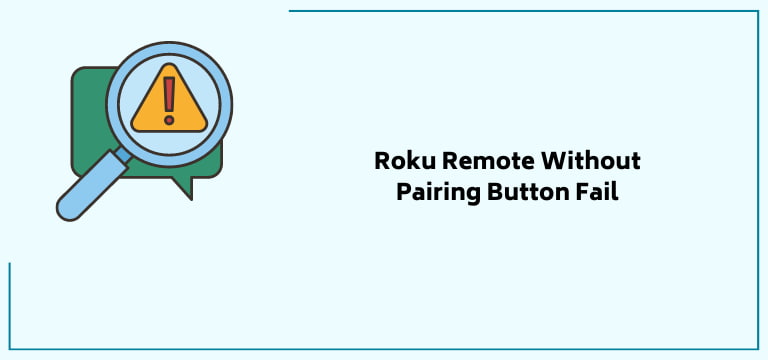 Roku Remote Without Pairing Button Fail