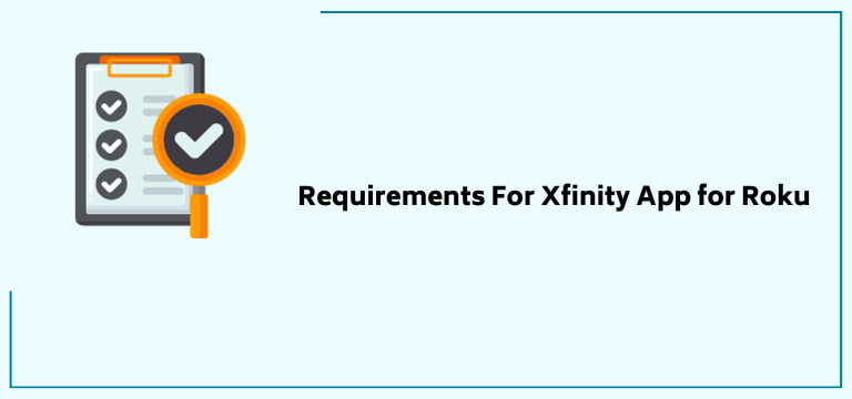 Requirements For Xfinity App For Roku