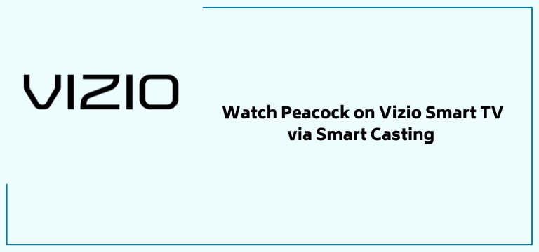 Watch Peacock On Vizio Smart Tv Via Smart Casting 