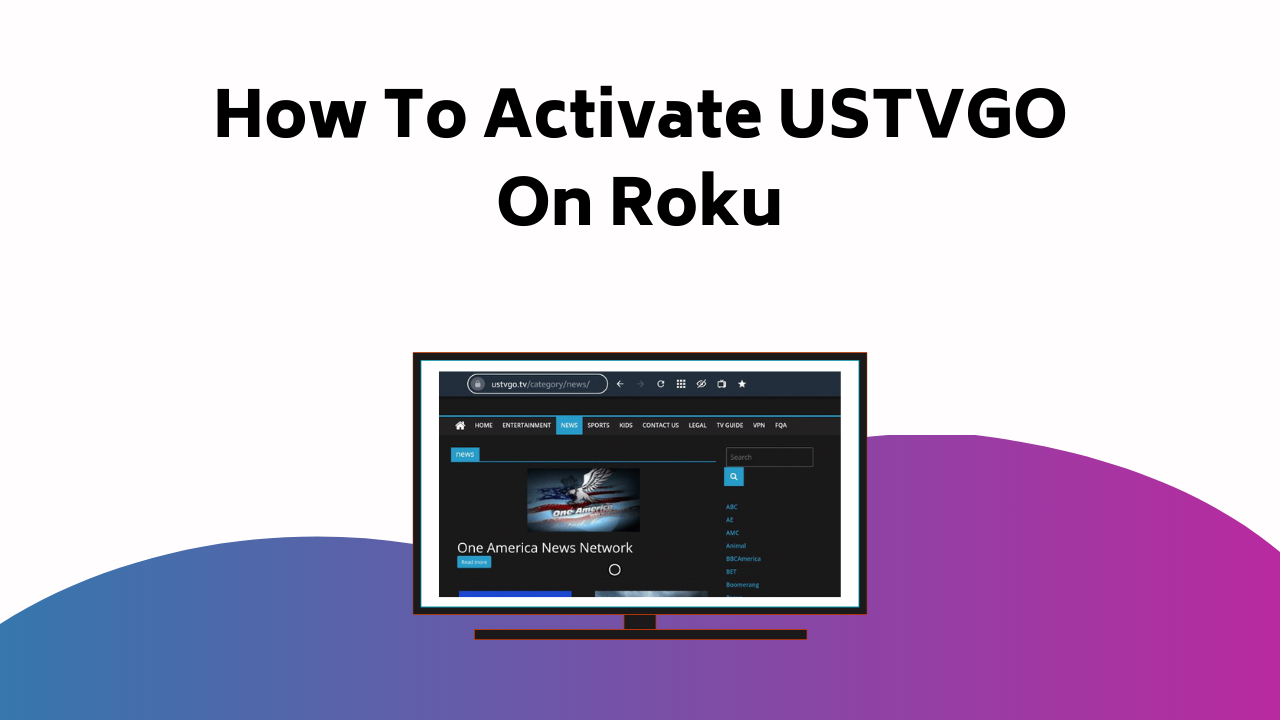 How To Activate Ustvgo On Roku