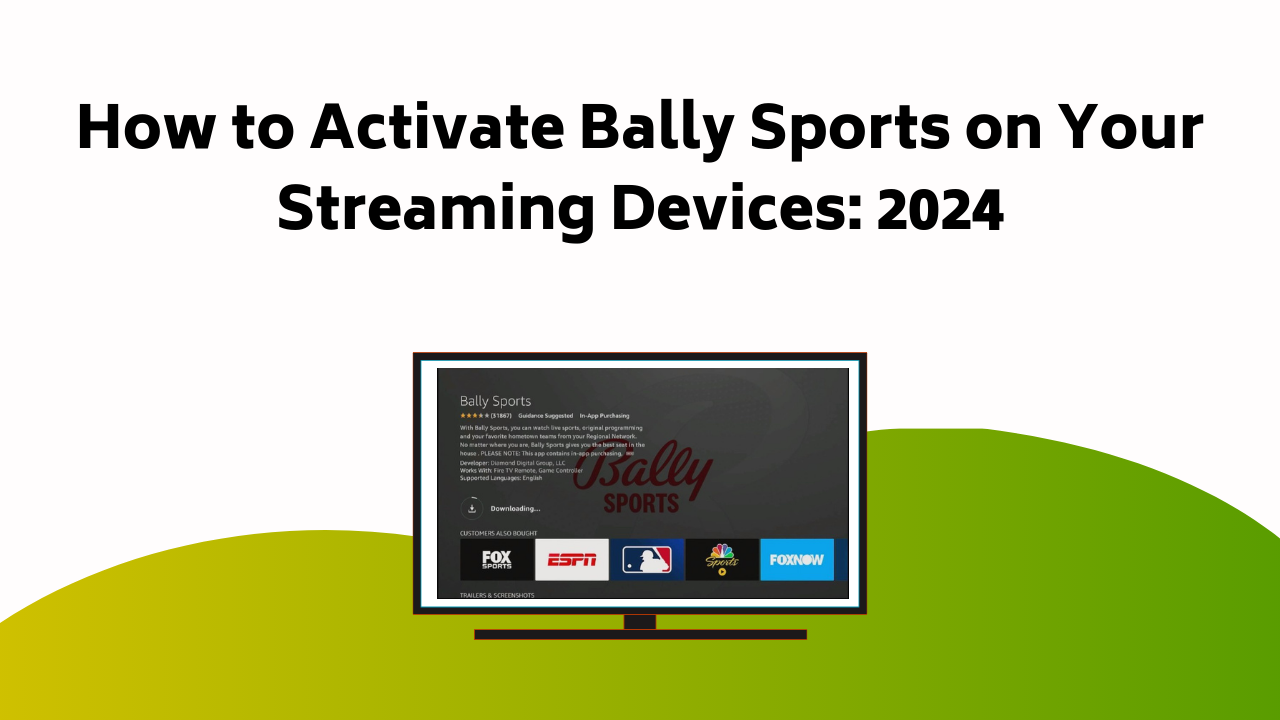 How To Activate Bally Sports On Your Streaming Devices 2024