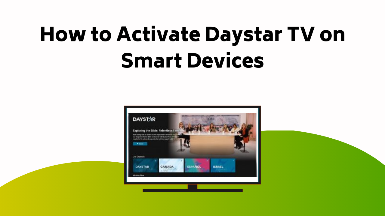 How To Activate Daystar Tv On Smart Devices