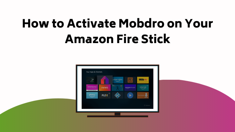 How To Activate Mobdro On Your Amazon Fire Stick