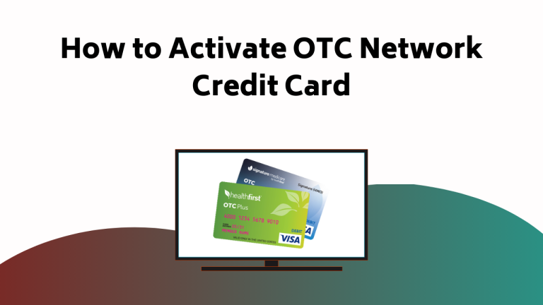 How To Activate Otc Network Credit Card