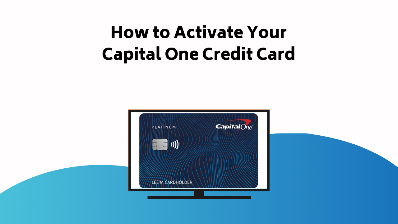 How To Activate Your Capital One Credit Card (1)