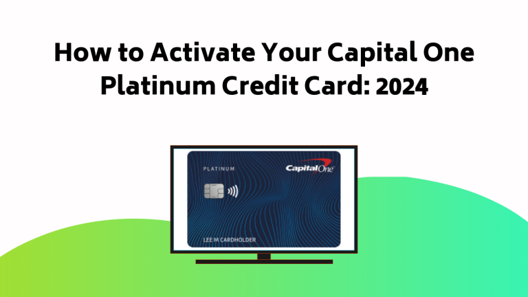 How To Activate Your Capital One Platinum Credit Card 2024