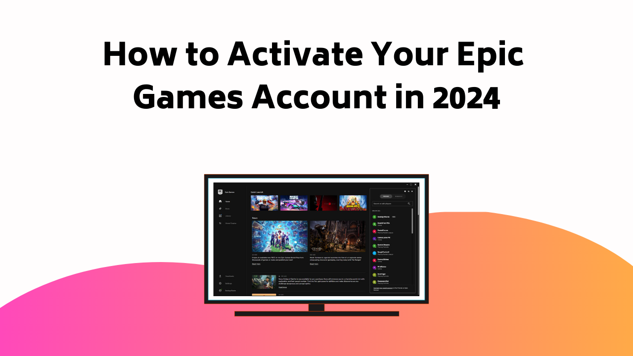 How To Activate Your Epic Games Account In 2024