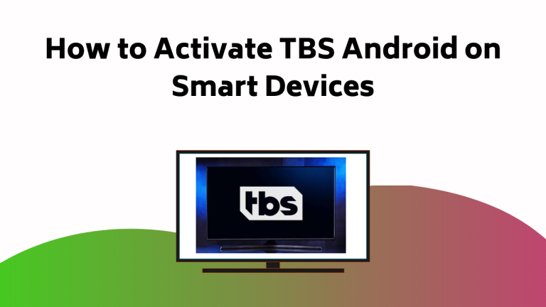 How To Activate Tbs Android On Smart Devices