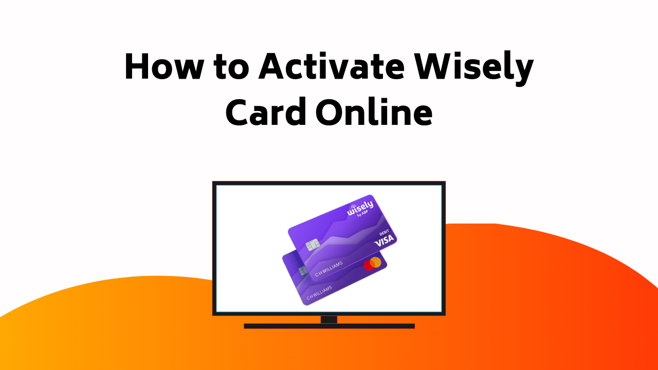 How To Activate Wisely Card Online